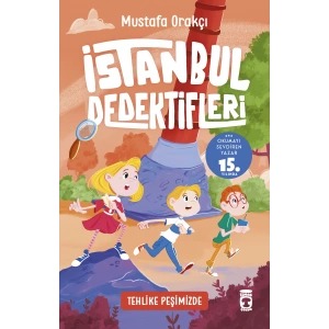İstanbul Dedektifleri -4 Tehlike Peşimizde