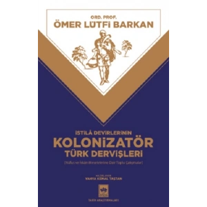 İstila Devirlerinin Kolonizatör Türk Dervişleri