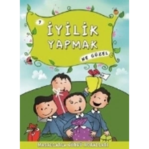 İyilik Yapmak Ne Güzel