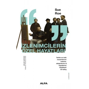 İzlenimcilerin Özel Hayatları