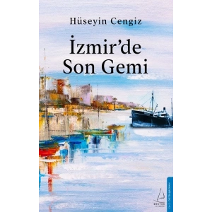 İzmir’de Son Gemi