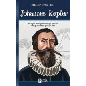 Johannes Kepler - Bilimin Öncüleri
