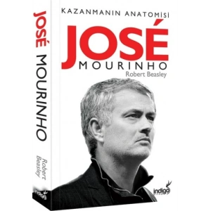 Jose Mourinho - Kazanmanın Anatomisi