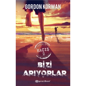 Kaçış Serisi 2 - Bizi Arıyorlar