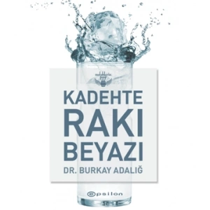 Kadehte Rakı Beyazı (Ciltli)