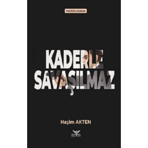 Kaderle Savaşılmaz