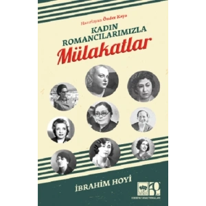 Kadın Romancılarımızla Mulakatlar