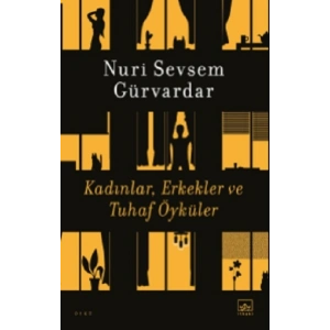 Kadınlar, Erkekler ve Tuhaf Öyküler