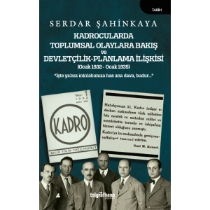 Kadrocularda Toplumsal Olaylara Bakış ve Devletçilik-Planlama İlişkisi
