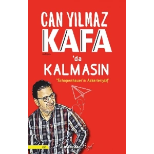 Kafada Kalmasın - Schopenhauerın Askerleriyiz!