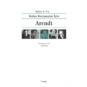 Kafası Karışmışlar İçin Arendt