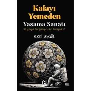 Kafayı Yemeden Yaşama Sanatı