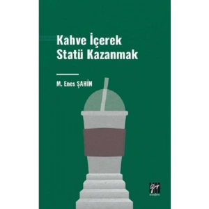 Kahve İçerek Statü Kazanmak