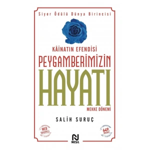 Kainatın Efendisi Peygamberimizin Hayatı -1