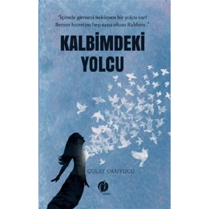 Kalbimdeki Yolcu