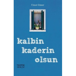 Kalbin Kaderin Olsun