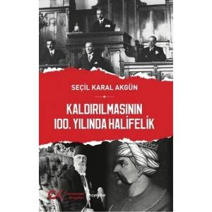 Kaldırılmasının 100.Yılında Halifelik