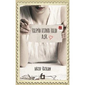 Kalemin Ucunda Kalan Aşk