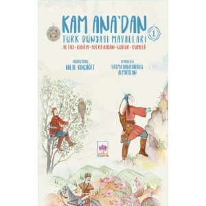 Kam Ana’dan Türk Dünyası Masalları -1