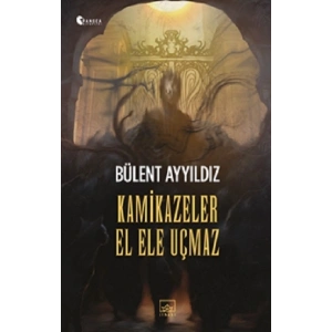 Kamikazeler El Ele Uçmaz
