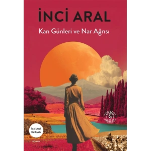 Kan Günleri ve Nar Ağrısı
