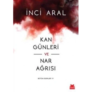 Kan Günleri ve Nar Ağrısı