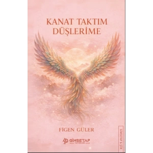 Kanat Taktım Düşlerime