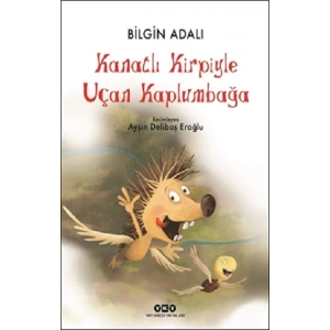 Kanatlı Kirpiyle Uçan Kaplumbağa