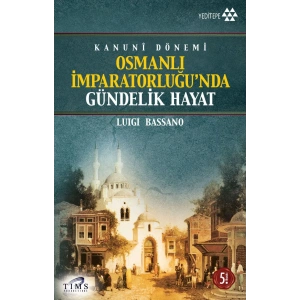 Kanuni Dönemi Osmanlı İmparatorluğu’nda Gündelik Hayat