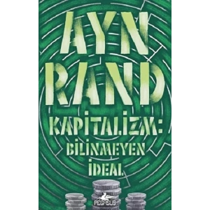 Kapitalizm: Bilinmeyen İdeal