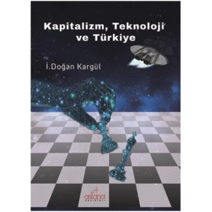 Kapitalizm, Teknoloji ve Türkiye