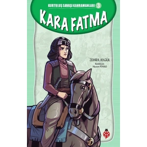 Kara Fatma - Kurtuluş Savaşı Kahramanları 3