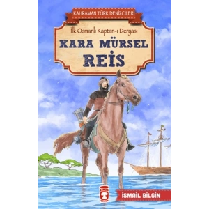 Kara Mürsel Reis - Kahraman Türk Denizcileri