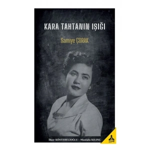 Kara Tahtanın Işığı Samiye Çorak