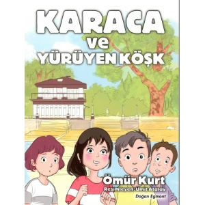 Karaca ve Yürüyen Köşk
