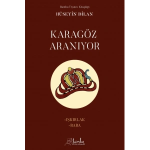 Karagöz Aranıyor - Işkırlak Baba