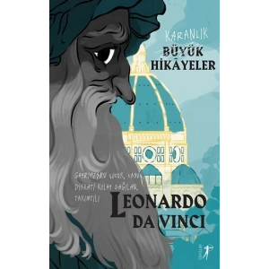 Karanlık Büyük Hikayeler - Leonardo Da Vinci