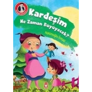 Kardeşim Ne Zaman Büyüyecek?