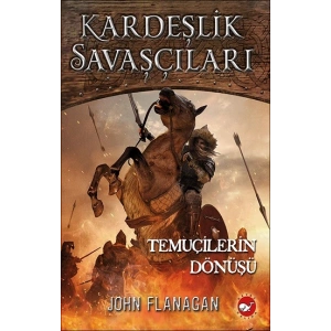 Kardeşlik  Savaşçilari  8  - Temuçilerin Dönüşü