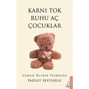 Karnı Tok Ruhu Aç Çocuklar