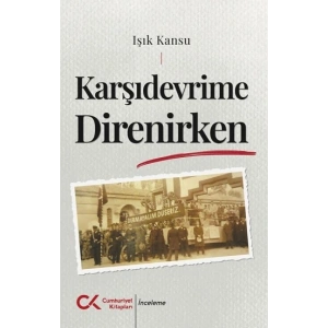 Karşıdevrime Direnirken