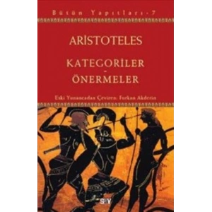 Kategoriler ve Önermeler : Bütün Yapıtları 7