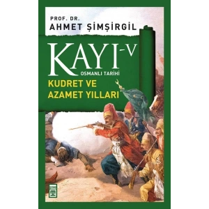Kayı 5 - Kudret ve Azamet Yılları