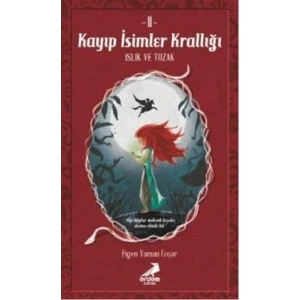 Kayıp İsimler Krallığı 2 - Islık ve Tuzak