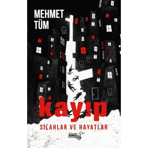 Kayıp Silahlar ve Hayatlar