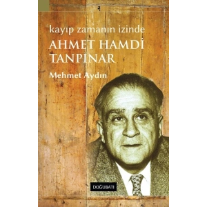 Kayıp Zamanın İzinde Ahmed Hamdi Tanpınar