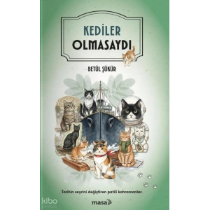 Kediler Olmasaydı