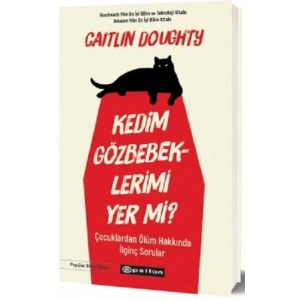 Kedim Gözbebeklerimi Yer mi?