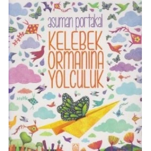 Kelebek Ormanına Yolculuk