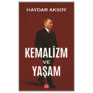 Kemalizm ve Yaşam